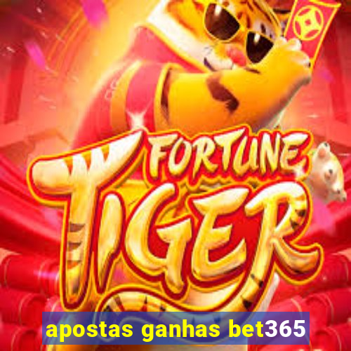 apostas ganhas bet365